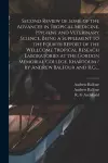 Second Review of Some of the Advances in Tropical Medicine, Hygiene and Veterinary Science, Being a Supplement to the Fourth Report of the Wellcome Tropical Reseach Laboratories at the Gordon Memorial College, Khartoum / by Andrew Balfour and R.G.... cover