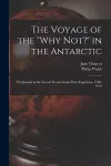 The Voyage of the Why Not? in the Antarctic [microform] cover