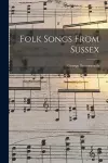 Folk Songs From Sussex cover