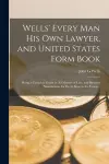 Wells' Every Man His Own Lawyer, and United States Form Book cover