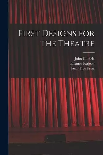 First Designs for the Theatre cover