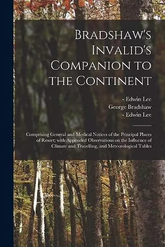 Bradshaw's Invalid's Companion to the Continent [electronic Resource] cover