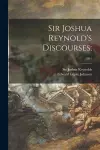 Sir Joshua Reynold's Discourses;; 1891 cover