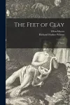 The Feet of Clay; a Novel cover