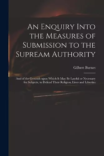 An Enquiry Into the Measures of Submission to the Supream Authority cover