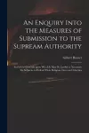 An Enquiry Into the Measures of Submission to the Supream Authority cover