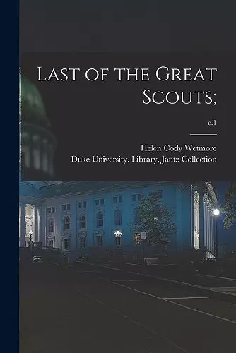 Last of the Great Scouts;; c.1 cover