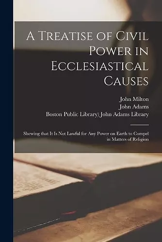 A Treatise of Civil Power in Ecclesiastical Causes cover