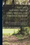 Life and Adventures of Lewis Wetzel, the Virginia Ranger cover