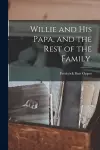 Willie and His Papa, and the Rest of the Family. cover