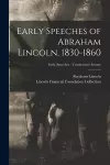 Early Speeches of Abraham Lincoln, 1830-1860; Early Speeches - Temperance Society cover