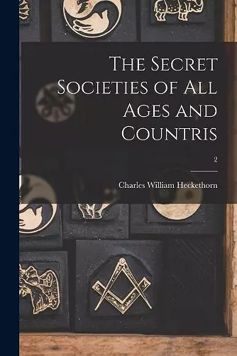 The Secret Societies of All Ages and Countris; 2 cover