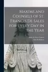 Maxims and Counsels of St. Francis De Sales for Every Day in the Year cover