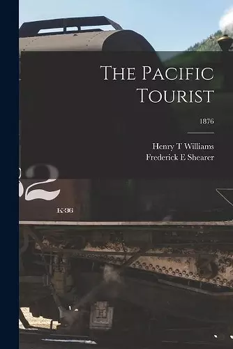 The Pacific Tourist; 1876 cover