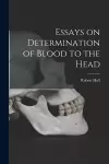 Essays on Determination of Blood to the Head cover