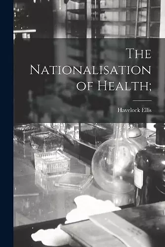 The Nationalisation of Health; cover