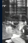 The Nationalisation of Health; cover