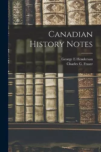 Canadian History Notes [microform] cover