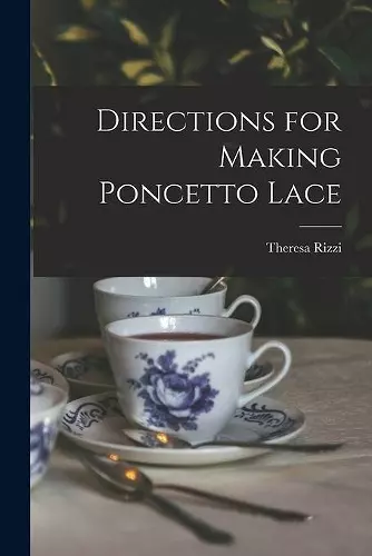 Directions for Making Poncetto Lace cover