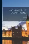Landmarks of Old Stirling; c.1 cover