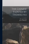 The Chinese Painted by Themselves cover