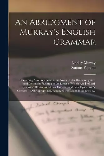 An Abridgment of Murray's English Grammar [microform] cover