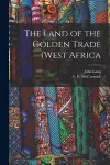 The Land of the Golden Trade (West Africa cover