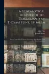 A Genealogical Register of the Descendants of Thomas Flint, of Salem cover