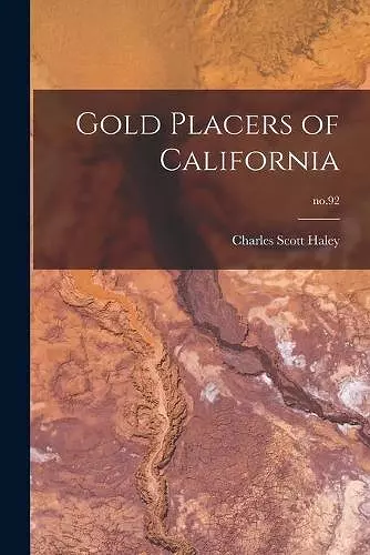 Gold Placers of California; no.92 cover