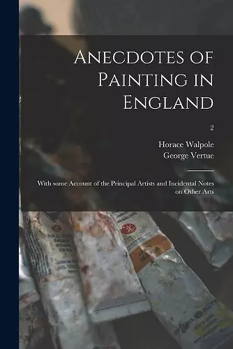 Anecdotes of Painting in England cover