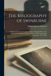 The Bibliography of Swinburne cover