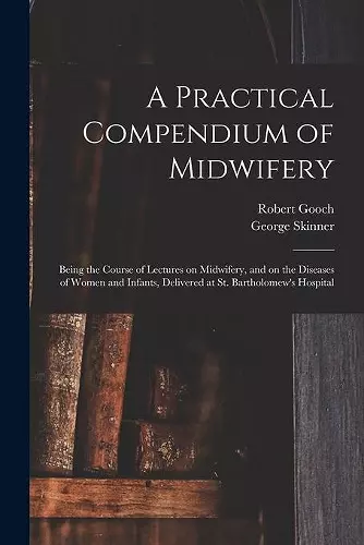 A Practical Compendium of Midwifery cover