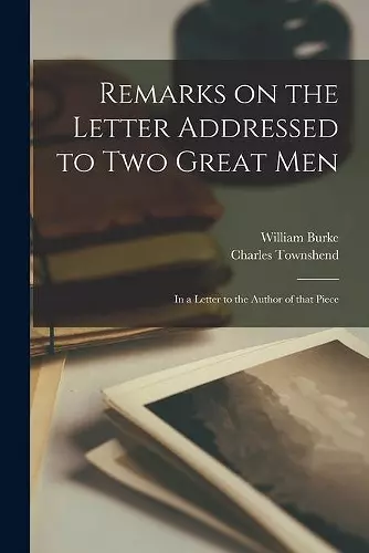 Remarks on the Letter Addressed to Two Great Men [microform] cover