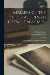 Remarks on the Letter Addressed to Two Great Men [microform] cover