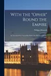 With the Ophir Round the Empire cover