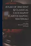 Atlas of Ancient & Classical Geography [cartographic Material] cover