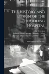 The History and Design of the Foundling Hospital [electronic Resource] cover