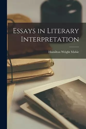 Essays in Literary Interpretation [microform] cover