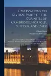 Observations on Several Parts of the Counties of Cambridge, Norfolk, Suffolk, and Essex cover