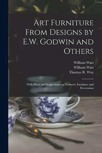 Art Furniture From Designs by E.W. Godwin and Others cover