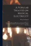 A Popular Treatise on Medical Electricity cover