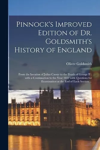 Pinnock's Improved Edition of Dr. Goldsmith's History of England [microform] cover