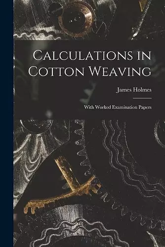 Calculations in Cotton Weaving cover