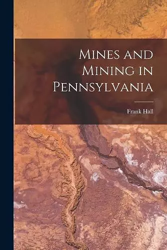 Mines and Mining in Pennsylvania cover