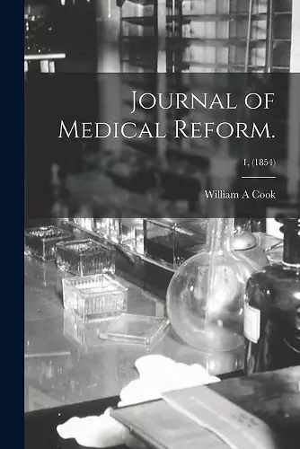 Journal of Medical Reform.; 1, (1854) cover