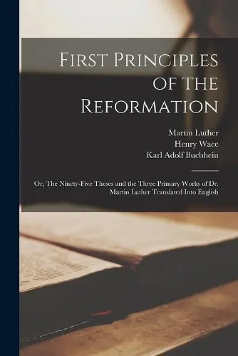 First Principles of the Reformation cover