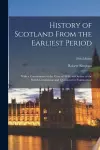 History of Scotland From the Earliest Period cover