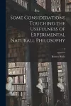 Some Considerations Touching the Usefulness of Experimental Naturall Philosophy; 2 cover