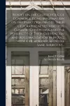 Report on the Caoutchouc of Commerce, Being Information on the Plants Yielding It, Their Geographical Distribution, Climatic Conditions, and the Possibility of Their Cultivation and Acclimatization in India ... With a Memorandum on the Same Subject B... cover