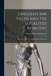 Lincoln's Inn Fields and the Localities Adjacent cover